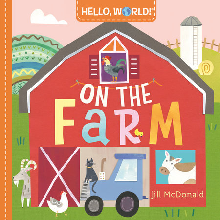 Hello World! On the Farm - A Board Book