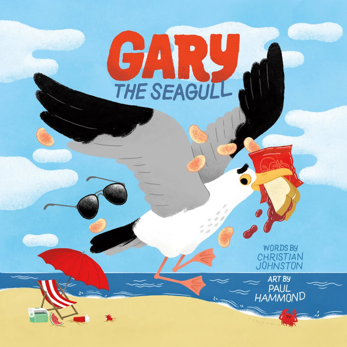 Book cover of 'Gary the Seagull' with a seagull character on a beach. Written by Christian Johnston and Illustrated by Paul Hammond