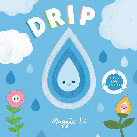 Book cover of 'Drip' by Maggie Li with a cartoon water droplet and plants on a blue background.
