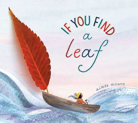 Book cover of 'If You Find a Leaf' with a person in a boat and a large leaf sail on a watercolor background.