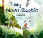 Book cover of 'My Nova Scotia' with illustrations of people, nature, and a lighthouse. Written by Lindsay Ruck with art by Martyna Czub