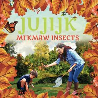 Jujijk Mi'kmaw Insects