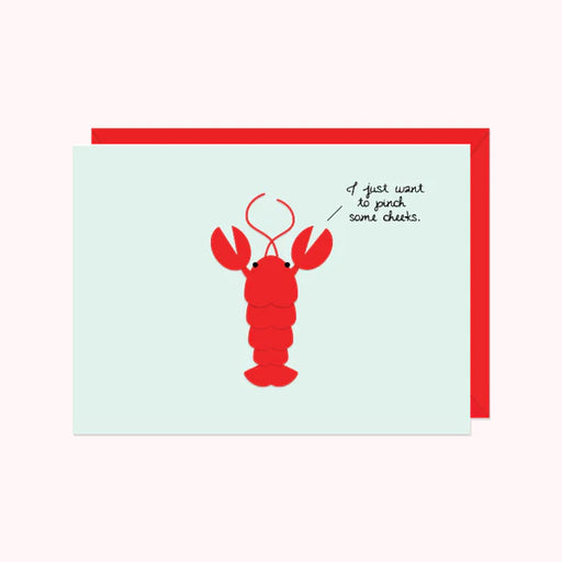 Card features a red lobster silouhette with caption "I just want to pinch some cheeks". An original design by Halifax Paper Hearts