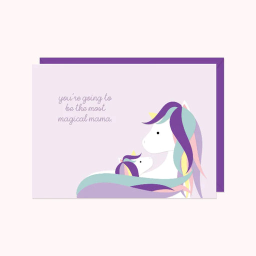 Two Unicorns (a larger one and smaller one) wrapped in embrace with caption "you're going to be the most magical mama" original design by Halifax Paper Hearts